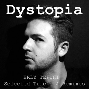 Dystopia (Selected Tracks & Remixes)