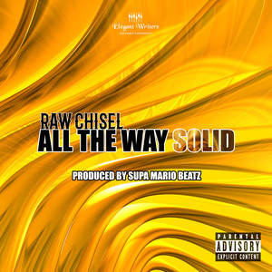 All The Way Solid (Explicit)