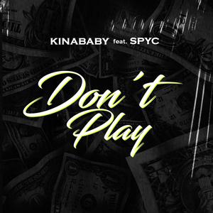 Don't play (feat. Spyc) [Explicit]