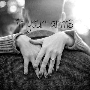 In Your Arms