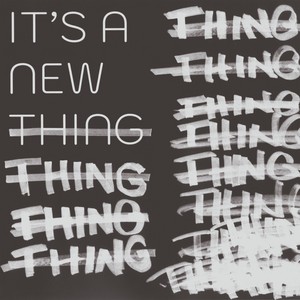 It's A New Thing (Remix)
