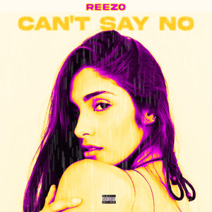 Can’t Say No (Explicit)