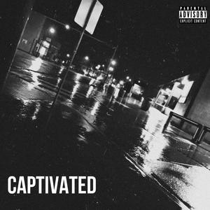 Captivated (Explicit)