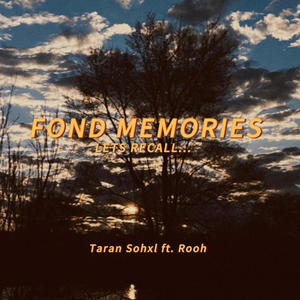 Fond Memories (feat. Rooh)