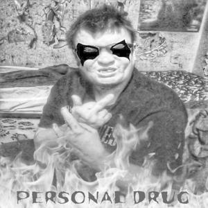 PERSONAL DRUG (Explicit)