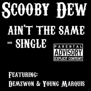 Ain't the Same - Single (feat. Demzwon & Marquis) [Explicit]