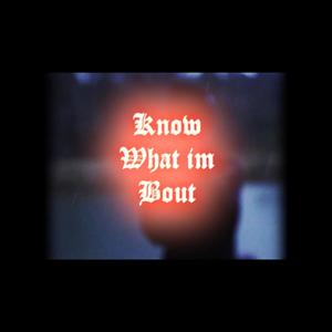 Know What Im Bout (Explicit)