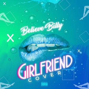 Girlfriend (Explicit)