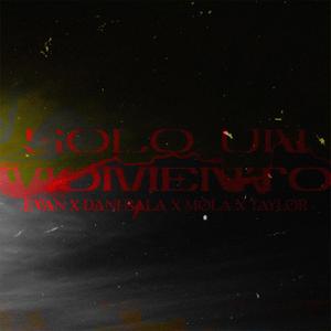 Solo un momento (feat. Evan rodd, Mola nsc & Taylor Beatz) (Explicit)