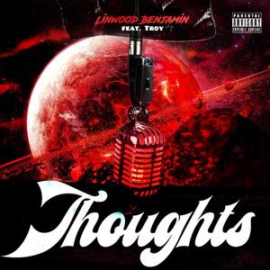 THOUGHTS (feat. T ROY) [Explicit]