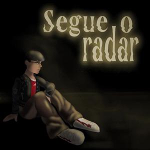 Segue o radar (Explicit)