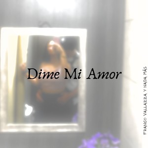 Dime Mi Amor