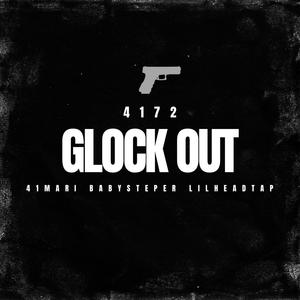 Glock Out (feat. Babysteper & Lilheadtapp) [Explicit]