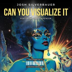 Can You Visualize It? (feat. Taphy Spencer)