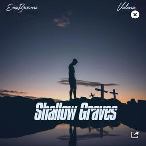 Shallow Graves (feat. Valana) [Explicit]