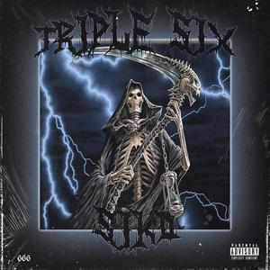 TRIPLE SIX (Explicit)