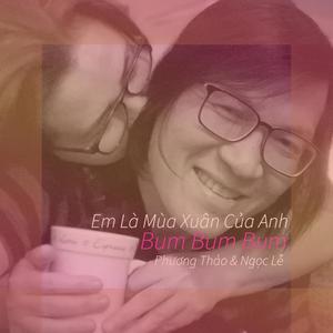 Em La Mua Xuan Cua Anh Bum Bum Bum