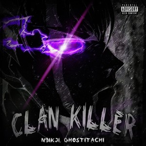 CLAN KILLER (Explicit)