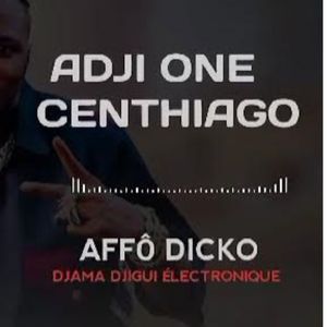 AFFÔ DICKO DJAMADJIGUI ÉLECTRONIQUE VOL-2