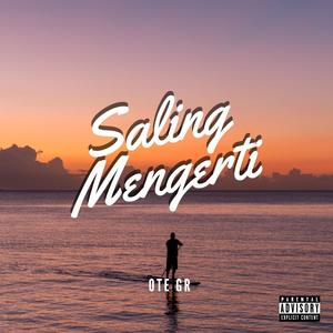 Saling Mengerti (Explicit)