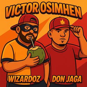 Victor Osimhen (feat. Don Jaga) (Explicit)