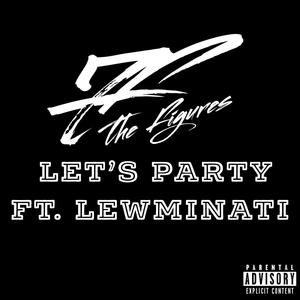 Let's Party(feat. Lewminati) (Explicit)
