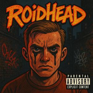 RoidHead (feat. Camelo) (Explicit)