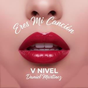 Eres Mi Cancion (feat. Daniel Martinez)