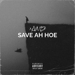 Save Ah Hoe (Explicit)