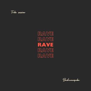 Rave (feat. Tribesession)