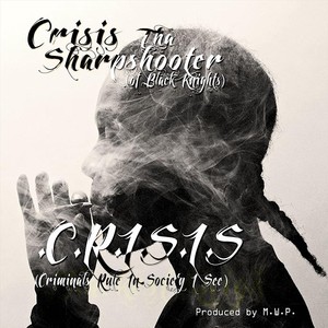 C.R.I.S.I.S. (Criminals Rule in Society I See) [Explicit]