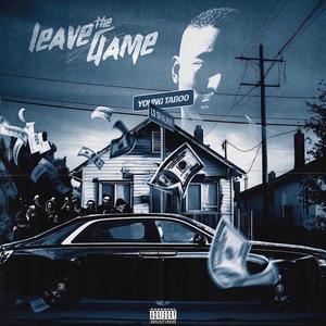 Leave The Game (feat. Ls Shaunn) [Explicit]