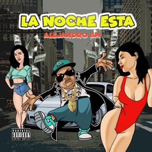 La Noche Esta (Explicit)