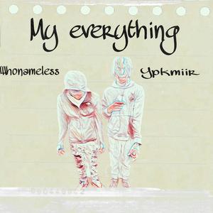 My everything (feat. Whonameless) (Explicit)