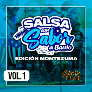 Salsa Con Sabor a Barrio, Edición Montezuma, Vol. 1 (En Vivo)