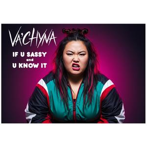 If U Sassy & U Know It (feat. Va'Chyna)