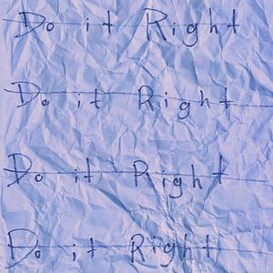 Do It Right (Explicit)