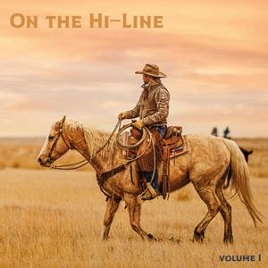 On the Hi-Line: Volume 1