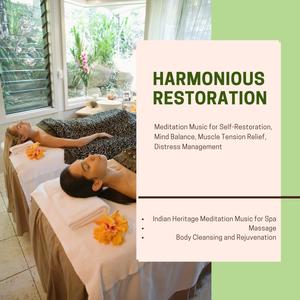 Harmonious Restoration (Meditation Music For Self-Restoration, Mind Balance, Muscle Tension Relief,