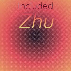 Included Zhu