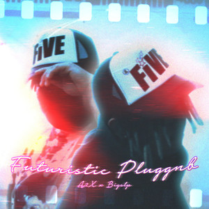 Futuristic Pluggnb (Explicit)