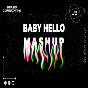 BABY HELLO (Mashup) [Explicit]