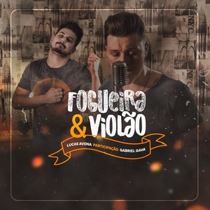 Fogueira & Violão(feat. Gabriel Gava)
