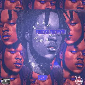 Forever: The Myth (feat. E. Riley) (Explicit)