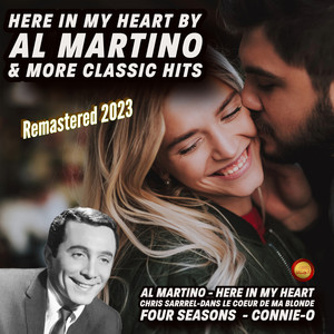 Here in My Heart by Al Martino & More Classic Hits (Remastered 2023)