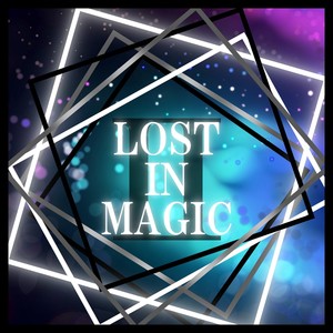 LOST IN MAGIC Ⅱ