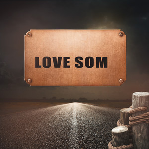 Love Som