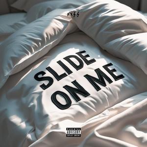 Slide On Me (Explicit)