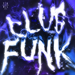 CLUB FUNK (Ultra Slowed)