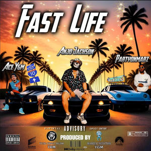 Fast Life (feat. ACE YGM & PARTYONMARZ) [Official Audio]